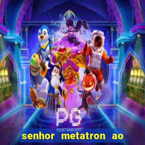 senhor metatron ao senhor maitreya e a saint germain